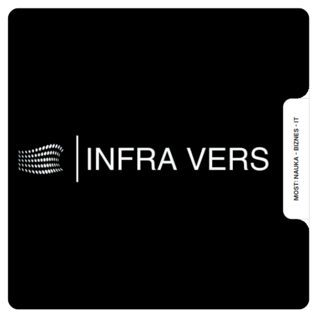 Infra Vers — Most: Nauka - Biznes - IT